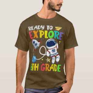 Camiseta Back To School Ready To Eplore 6th Grade Astronaut