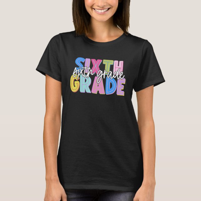 Camiseta Back To School Sixth Grade Teacher Kid First Day O (Anverso)