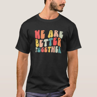 Camiseta Back To School Teacher Retro Groovy We Are Better 