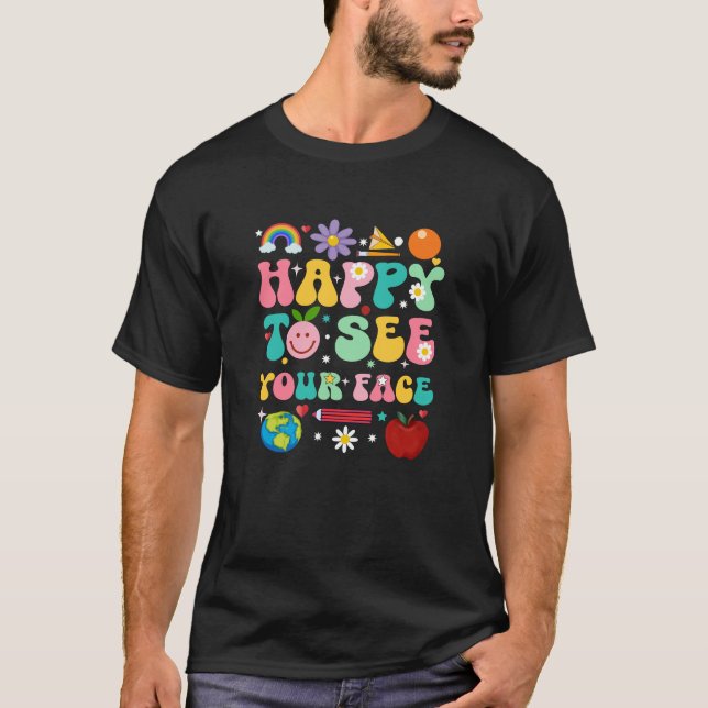Camiseta Back to School Teacher Student Happy See Your Face (Anverso)