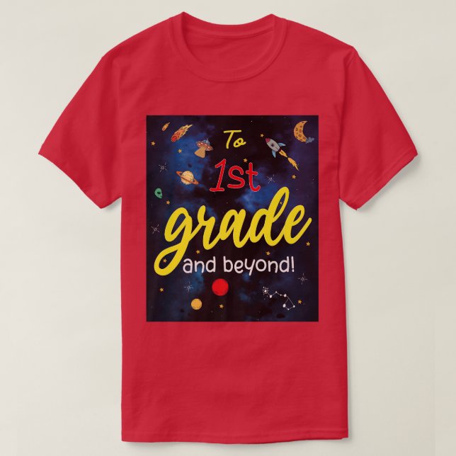 Camiseta Back to School to First Grade and beyond Space 1st (Diseño del anverso)