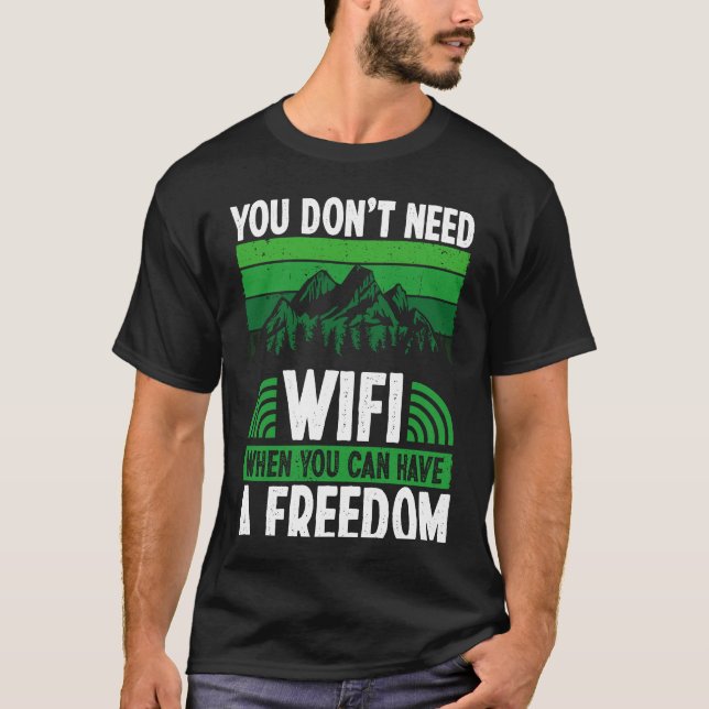 Camiseta Back You Don´t Need Wifi When You Can Have Freedom (Anverso)