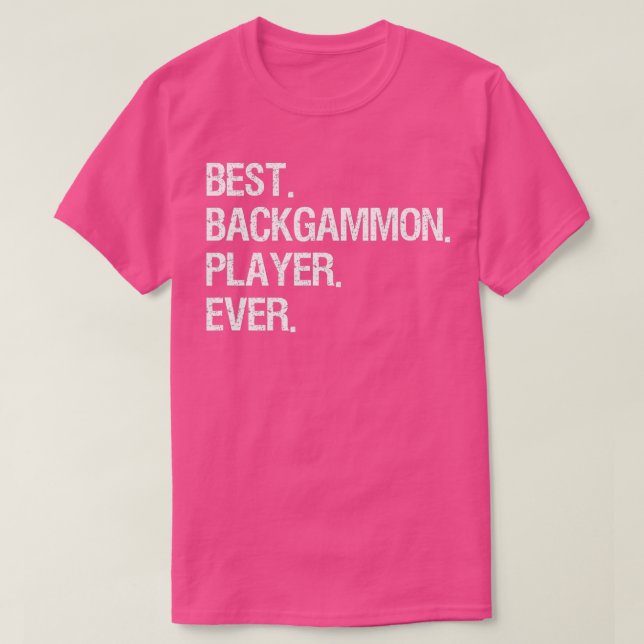Camiseta Backgammon Funny Mejor Jugador De Backgammon Nunca (Diseño del anverso)