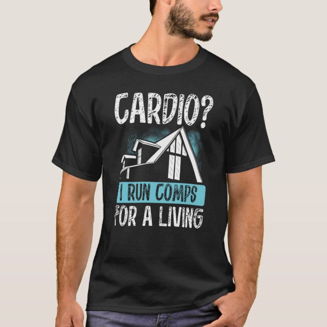 Camiseta Backprint Cardio0 I Run Comps For A Living Realtor (Anverso)