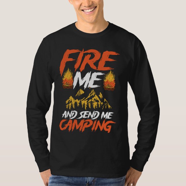Camiseta Backprint Fire Me And Send Camping Camping (Anverso)