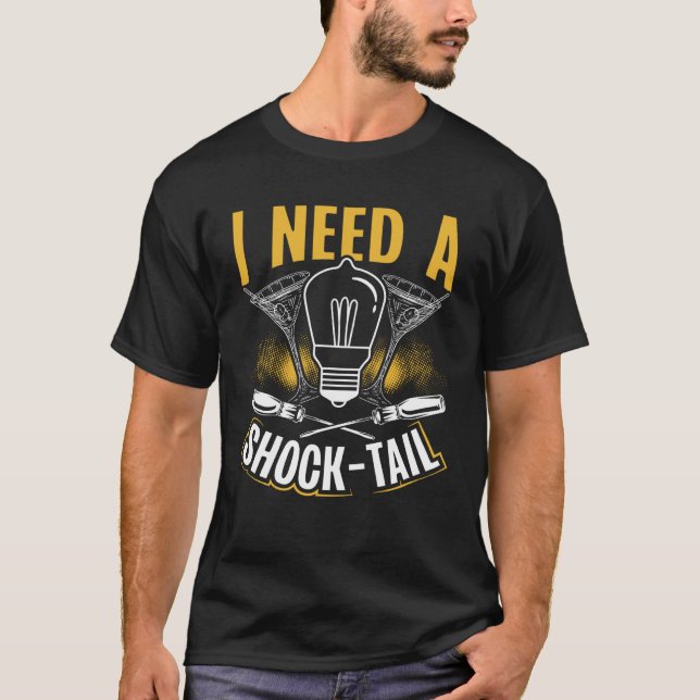 Camiseta Backprint I Need A Shock Tail Electrician (Anverso)