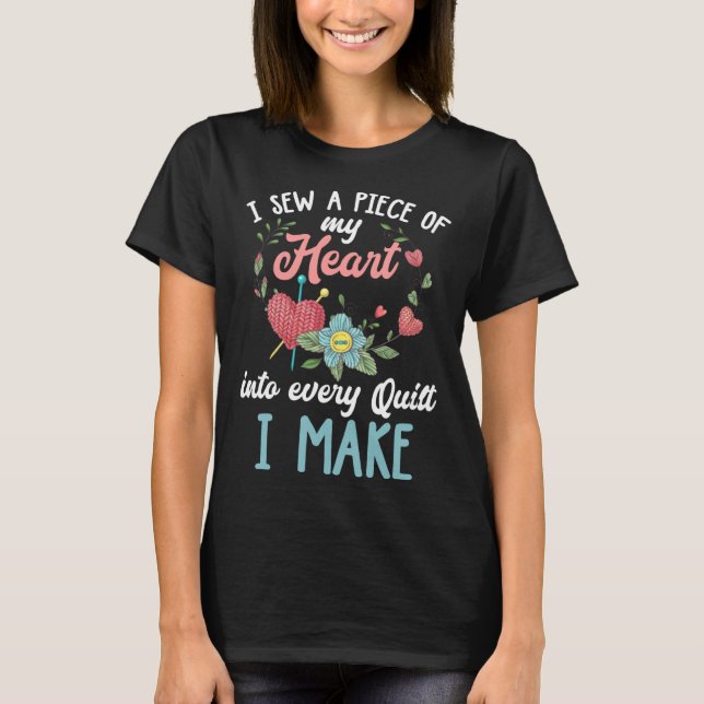 Camiseta Backprint I sew a piece of my Heart into every qui (Anverso)