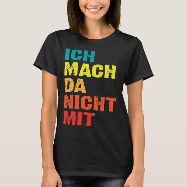 Camiseta Backprint Ich mach da nicht mit (Anverso)