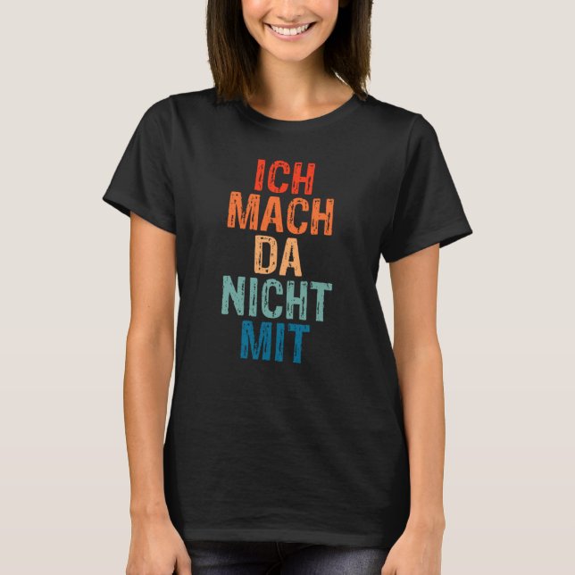 Camiseta Backprint Ich mach da nicht mit [German Language]  (Anverso)
