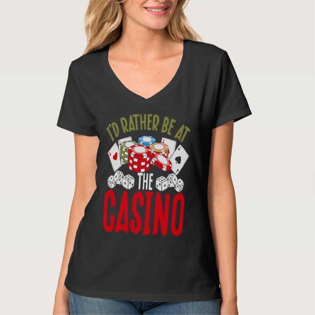 Camiseta Backprint I'd Rather Be At The Casino (Anverso)