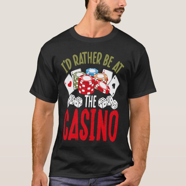 Camiseta Backprint I'd Rather Be At The Casino (Anverso)