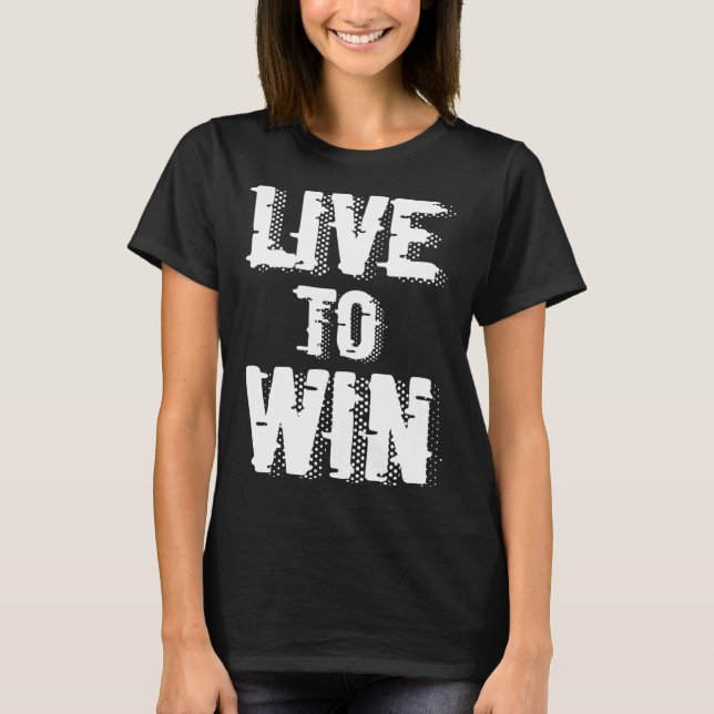 Camiseta Backprint Live to win (Anverso)