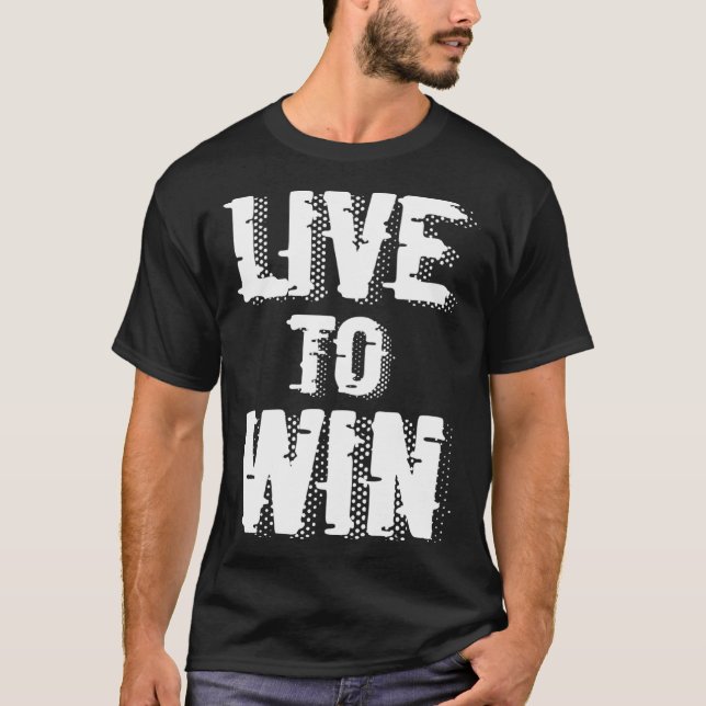 Camiseta Backprint Live to win (Anverso)