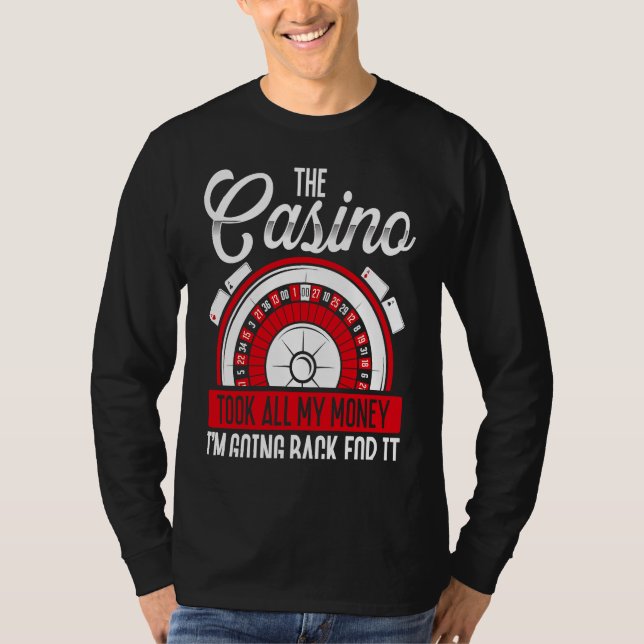 Camiseta Backprint The Casino Took All My Money I'm Going B (Anverso)