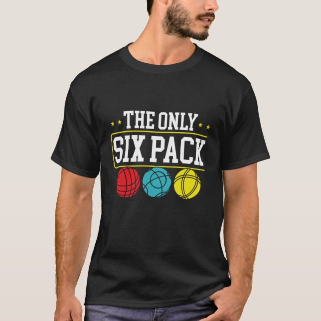 Camiseta Backprint The Only Six Pack I Ever Need Bocce Ball (Anverso)