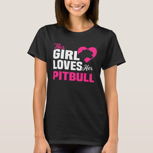Camiseta Backprint This girl loves her Pitbull dog and dogs (Anverso)