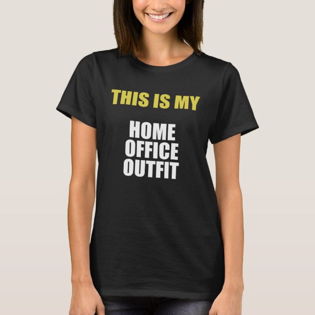 Camiseta Backprint This is my home office outfit (Anverso)