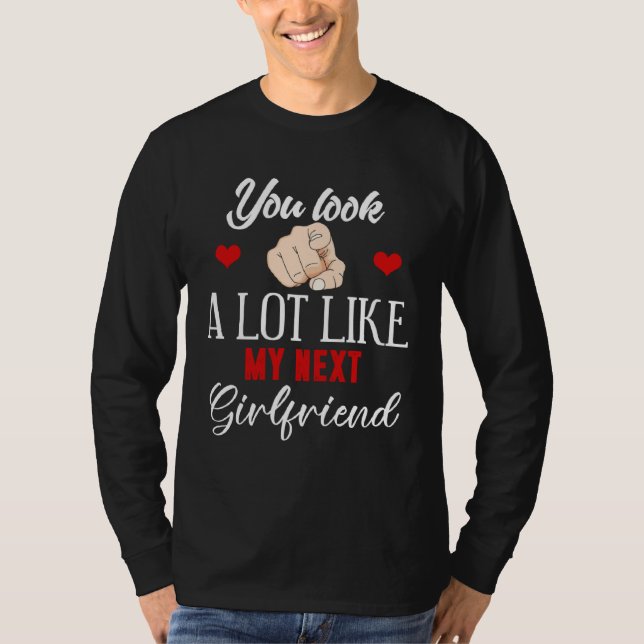 Camiseta Backprint You look a lot like my next girlfriend (Anverso)