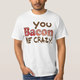Camiseta Bacon Crazy