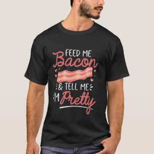 Camiseta Bacon Food Meat Lover Me Alimentó Bacon