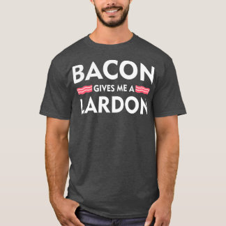 Camiseta Bacon Me Da Un Lardon Gracioso Amantes De Bacon