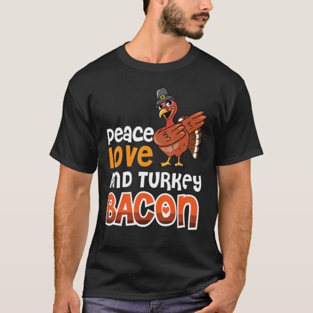 Camiseta Bacon Peace Love Y Turkey Bacon 3 (Anverso)
