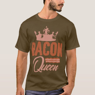 Camiseta Bacon Queen Chica Carne Cerdo de cerdo Premium