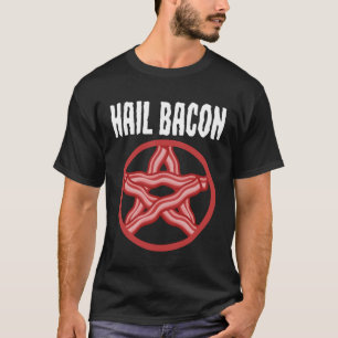 Camiseta Bacon Satánico Satanic Pentagram Foodie Hail Bacon