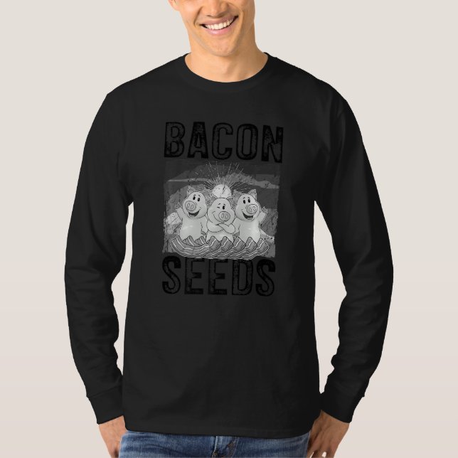Camiseta Bacon Seeds, Cute Pig For Men Women, Farm Animals  (Anverso)