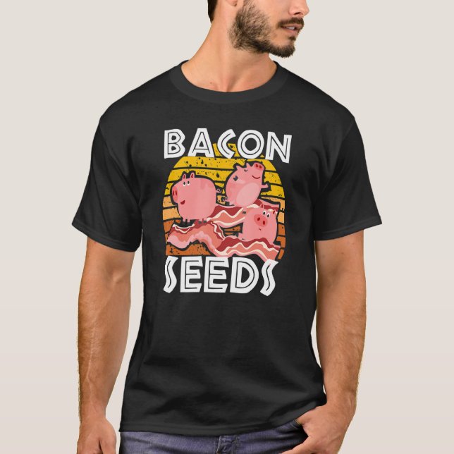 Camiseta Bacon Seeds Cute Pig For Men Women Farm Animals (Anverso)