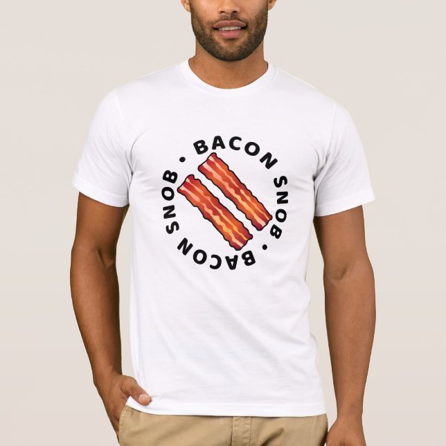 Camiseta Bacon Snob T-Shirt (Anverso)