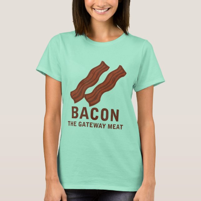 Camiseta Bacon, The Gateway Meat (Anverso)