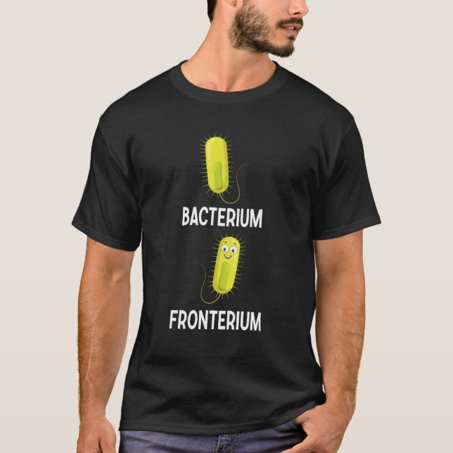 Camiseta Bacteriología de la bacteria Fronterium 28 (Anverso)