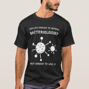Camiseta Bacteriólogo Microbiólogo Científico de Biología B