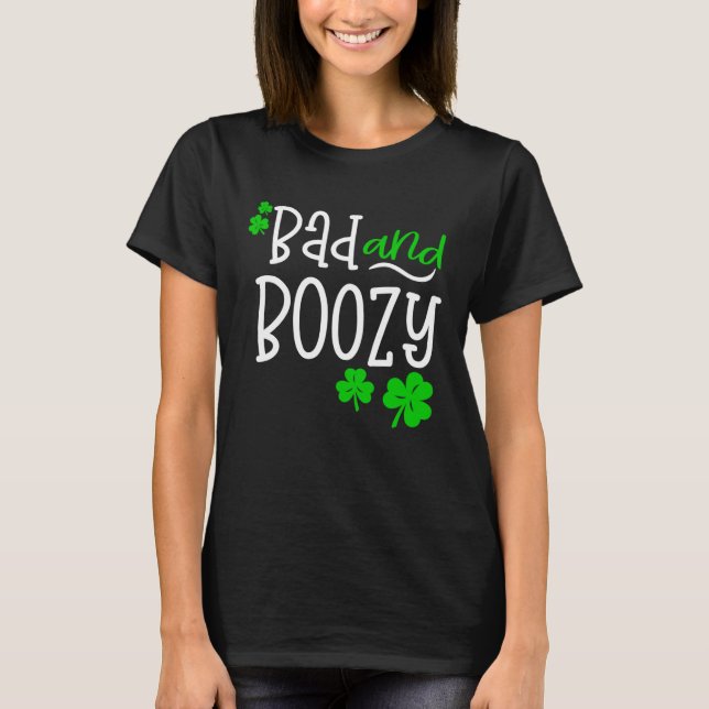 Camiseta Bad and Boozy St Patricks Day party Drinking St Pa (Anverso)
