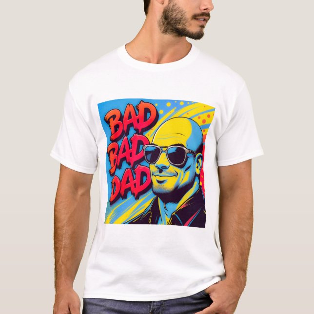Camiseta Bad bad dad  (Anverso)