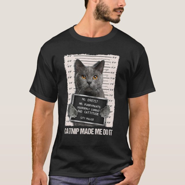 Camiseta Bad Cat Prison Jail Catnip Made Me Do It Prisoner  (Anverso)