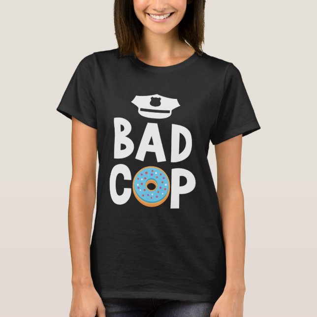Camiseta Bad Cop Professional Sheriff Policeman Officer (Anverso)