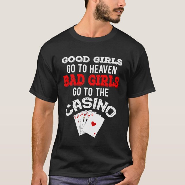 Camiseta Bad Girls Go To The Casino  Royal Flush (Anverso)