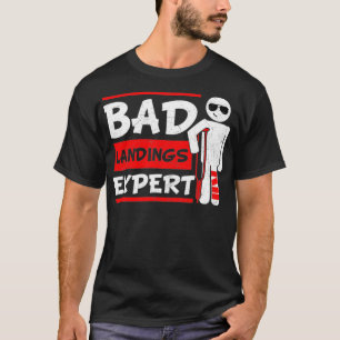 Camiseta Bad Landings Epert Broken Leg Bones Foot Injury Re