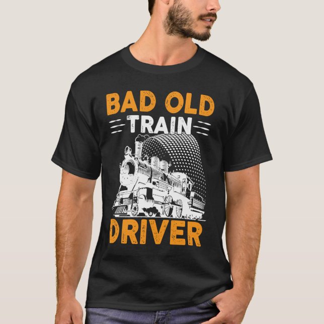 Camiseta Bad Old Train Driver (Anverso)