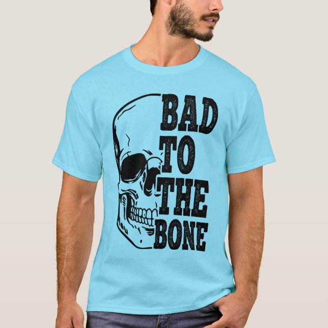 Camiseta Bad To The Bone (Anverso)