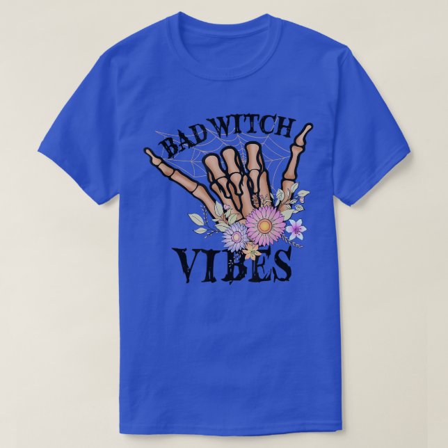 Camiseta Bad Witch Vibes Skeleton Cool Hand Flower Hallowee (Diseño del anverso)
