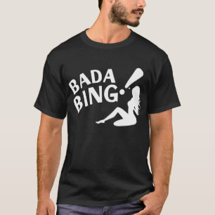 Camiseta ¡Bada Bing!