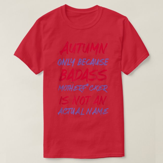 Camiseta Badass Autumn Funny Personalized Name Sarcasm (Diseño del anverso)