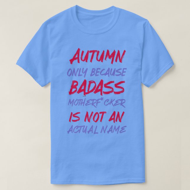 Camiseta Badass Autumn Funny Personalized Name Sarcasm (Diseño del anverso)