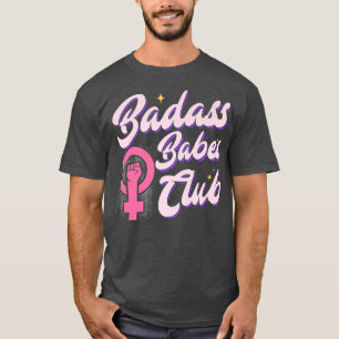 Camiseta Badass B de empoderamiento femenino por los derech