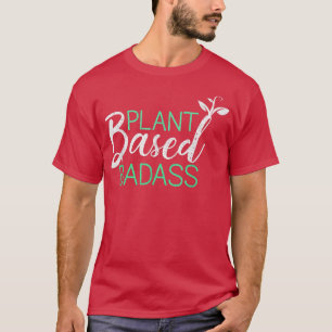 Camiseta Badass Funny Vegetarian Plant Ba