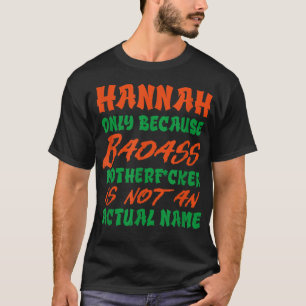 Camiseta Badass Hannah Name Personalized Funny Nickname