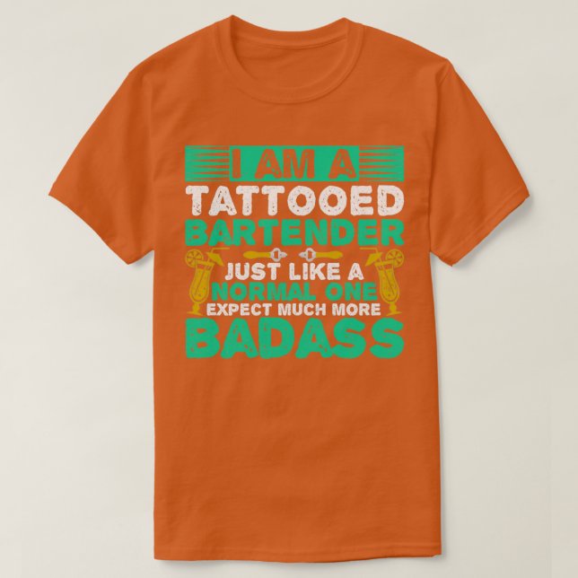 Camiseta Badass Tattoed Bartender Body Modification Ink (Diseño del anverso)